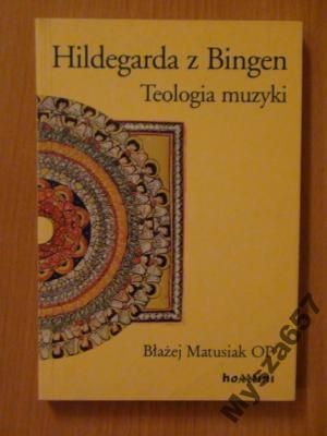 HILDEGARDA Z BINGEN Teologia muzyki