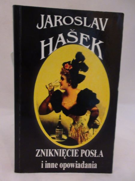 Hasek Jarosław - Zniknięcie posła i inne opowiadania