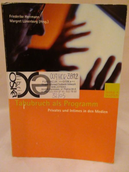 Hermann Friederike,   - Tabubruch als Programm