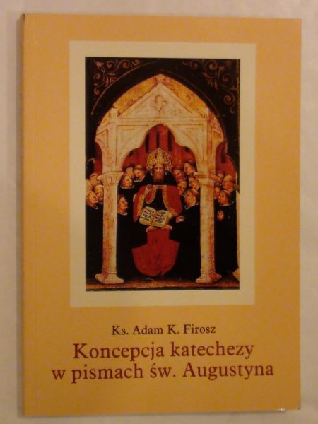 Firosz Adam - Koncepcja katachezy w pismach św. Augustyna