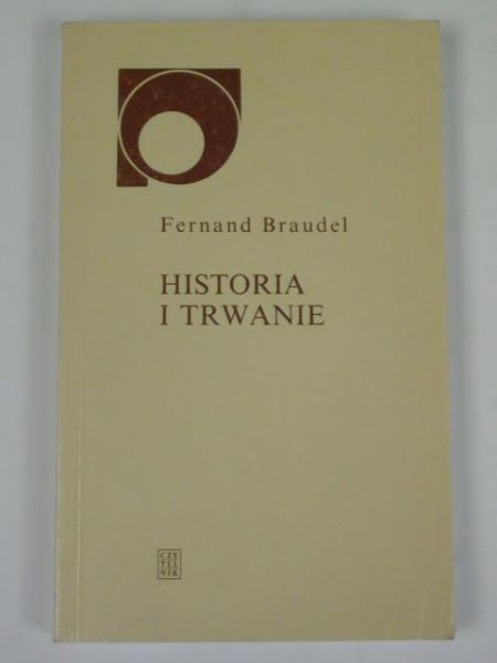 Braudel Fernand - Historia i trwanie
