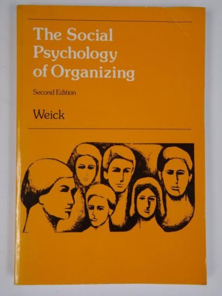 The Social Psychology of Organizing