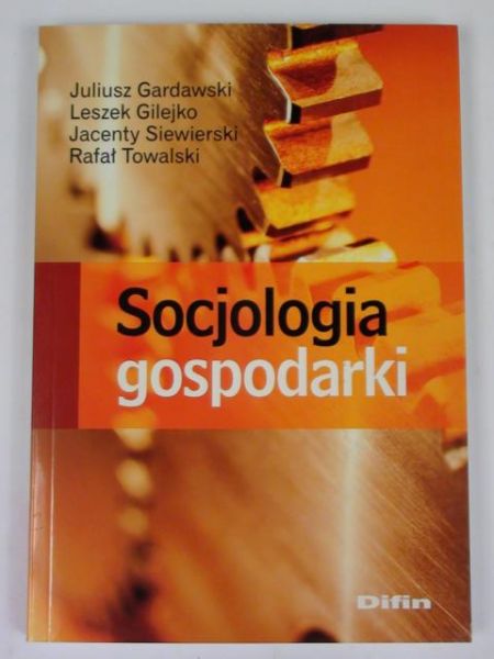 Gardawski Juliusz,   - Socjologia gospodarki