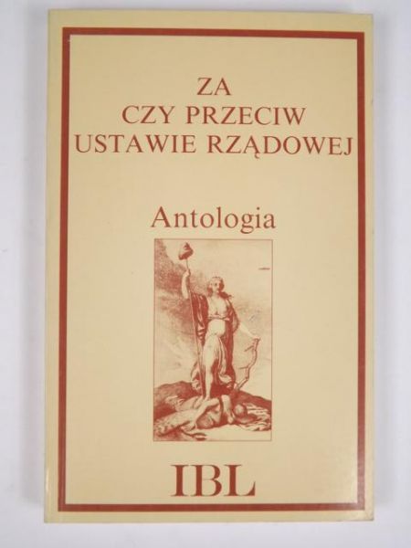 Za czy przeciw ustawie rządowej : walka publicystyczna o Konstytucję 3 Maja : antologia