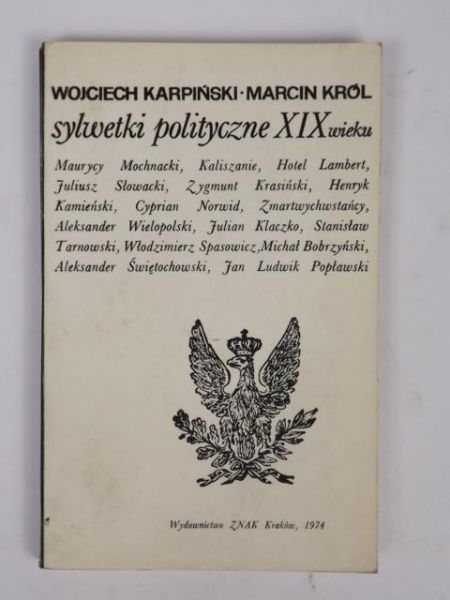 Król M., Karpiński W. - Sylwetki polityczne XIX wieku