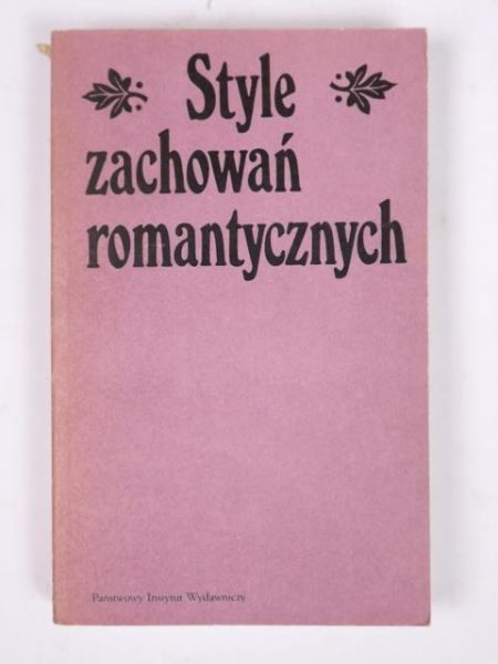 Janion Maria (red.) - Style zachowań romantycznych