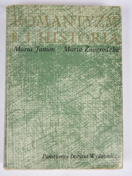Janion Maria, Żmigrocka Maria - Romantyzm i historia