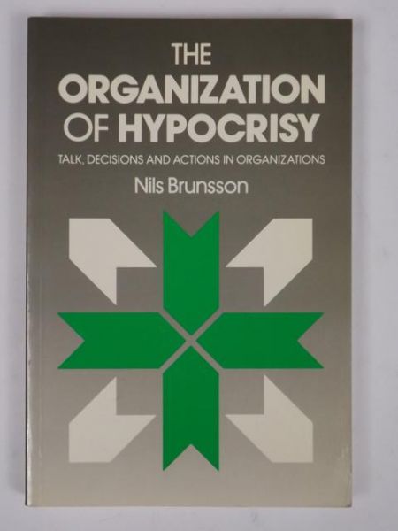 The Organization of Hypocrisy
