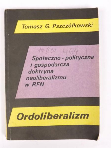 Ordoliberalizm: Społeczno-polityczna i gospodarcza doktryna neoliberalizmu w RFN