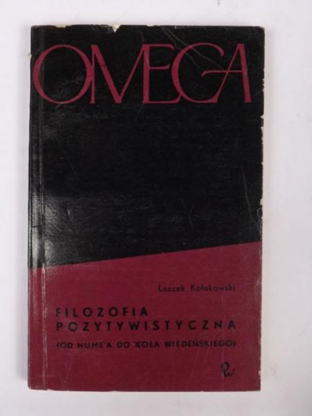 Kołakowski Leszek - Filozofia pozytywistyczna