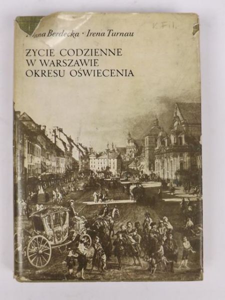 Berdecka A.,   - Życie codzienne w Warszawie okresu oświecenia