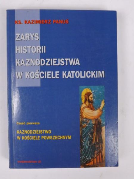 Zarys historii kaznodziejstwa w Kościele katolickim, cz. I