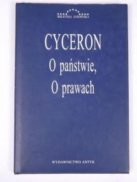 Cyceron Marek - O państwie. O prawach