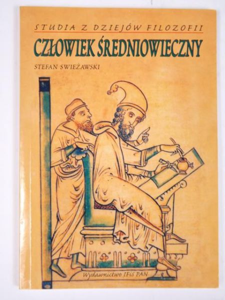 Swieżawski Stefan - Studia z dziejów filozofii: Człowiek średniowieczny. t. I