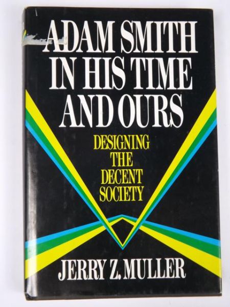 Adam Smith in His Time and Ours