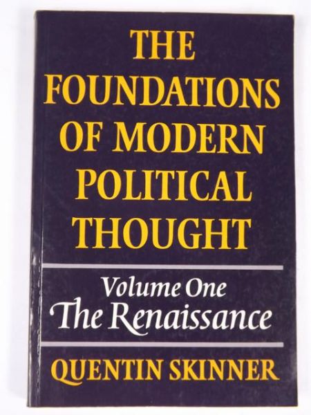 The Foundations of Modern Political Thought, Vol. I: The Renaissance