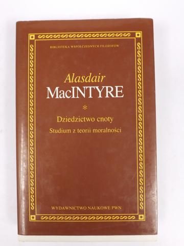 MacINTYRE  - Dziedzictwo cnoty . Studium z teorii moralności, BWF
