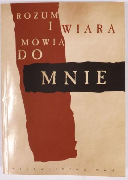 Mądel Krzysztof (red.) - Rozum i wiara mówią do mnie