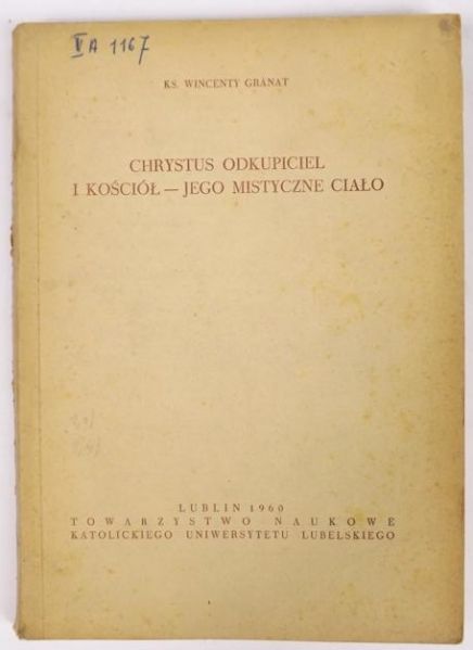 Granat Wincenty - Chrystus Odkupiciel i Kościół - Jego mistyczne ciało