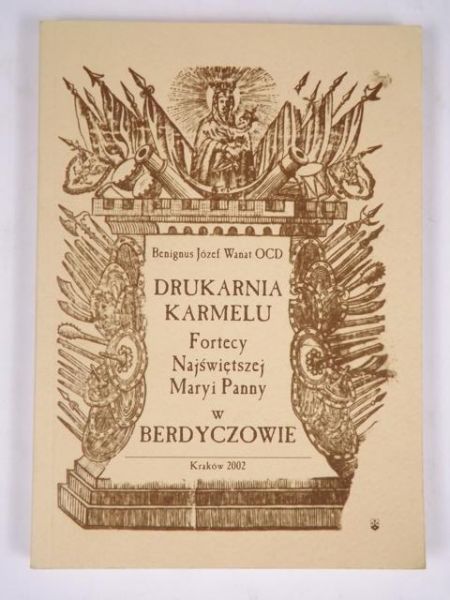 Drukarnia Karmelu Fortecy Najświętszej Maryi Panny w Berdyczowie