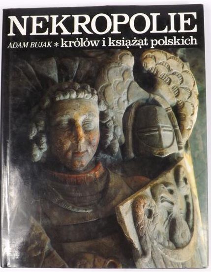 Nekropolie królów i książąt polskich