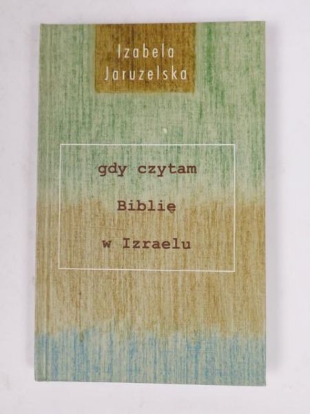Gdy czytam Biblię w Izraelu