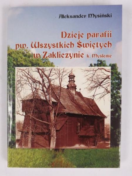 Dzieje parafii pw. Wszystkich Świętych w Zakliczynie