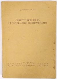 Granat Wincenty - Chrystus Odkupiciel i Kościół - Jego mistyczne ciało