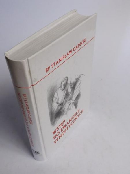 Gądecki Stanisław - Wstęp do ewangelii synoptycznych
