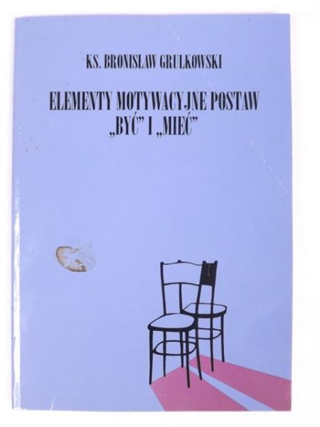 Elementy motywacyjne postaw "być" i "mieć"
