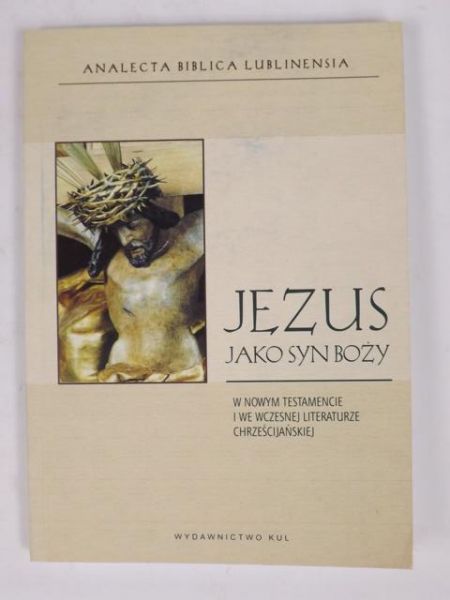 Drawnel Henryk (red.) - Jezus jako Syn Boży