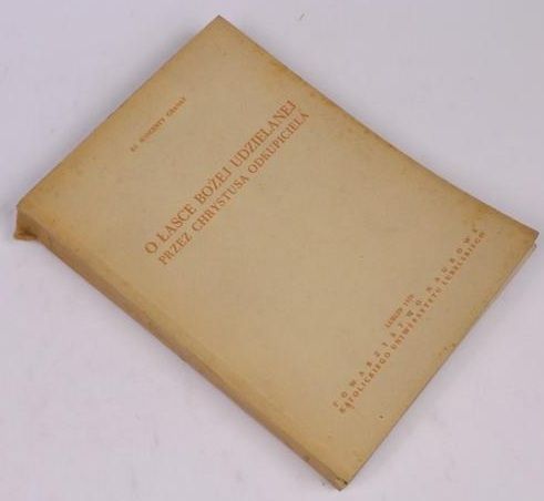 Granat Wincenty - O Łasce Bożej udzielanej przez Chrystusa Odkupiciela