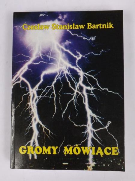 Bartnik Czesław Stanisław - Gromy mówiące