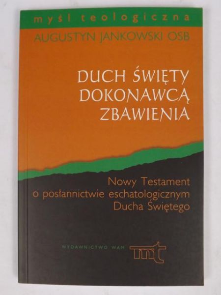 Jankowski Augustyn - Duch Święty dokonawcą zbawienia, MT