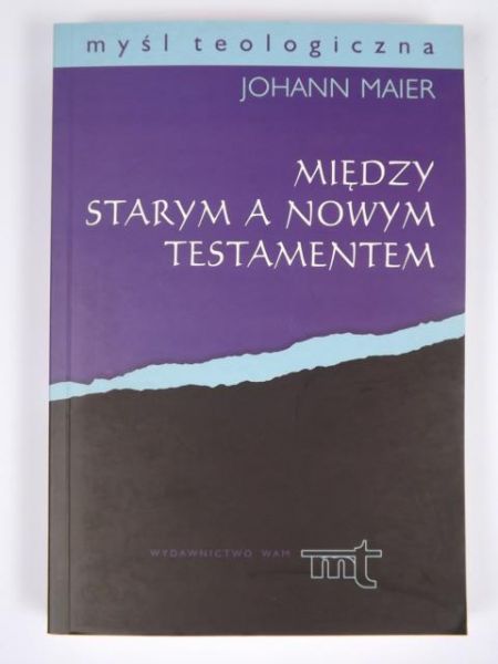 Maier Johann - Między Starym a Nowym Testamentem, MT