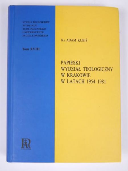 Kubiś Adam - Papieski Wydział Teologiczny w Krakowie w latach 1954-1981