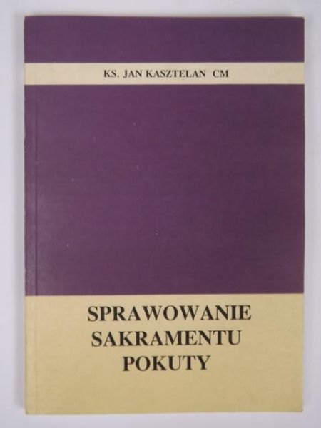 Sprawowanie Sakramentu Pokuty