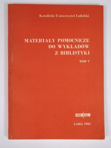 Materiały pomocnicze do wykładów z biblistyki. Tom V