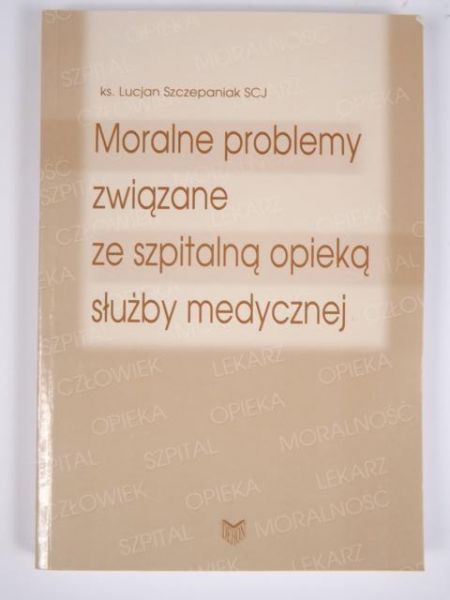 Moralne problemy związane ze szpitalną opieką służby medycznej, autograf