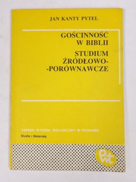 Gościnność w Biblii. Studium źródłowo-porównawcze