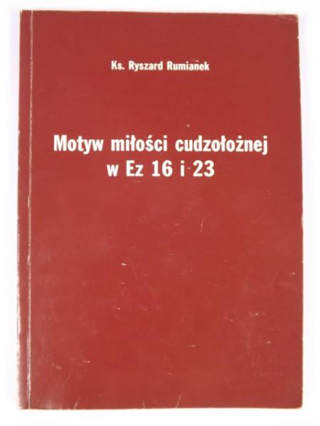 Motyw miłości cudzołożnej w Ez 16 i 23