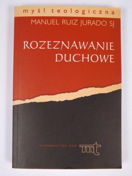 Rozeznawanie duchowe. Teologia, historia, praktyka, MT