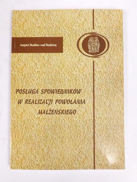 Posługa spowiedników w realizacji powołania małżeńskiego