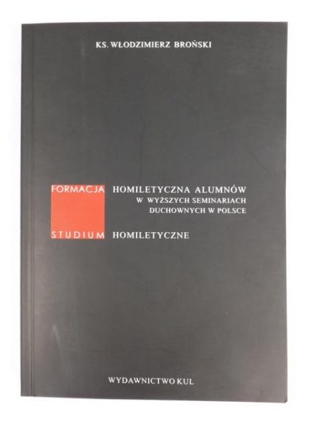 Formacja homiletyczna alumnów w wyższych seminariach duchownych w Polsce : studium homiletyczne