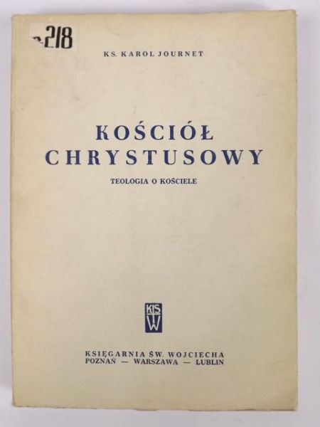 Journet Karol - Kościół chrystusowy. Teologia o Kościele