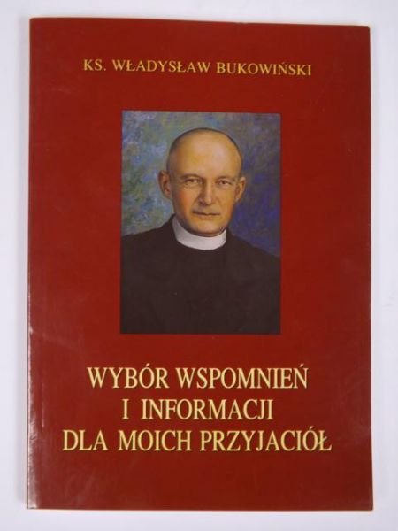Wybór wspomnień i informacji dla moich przyjaciół