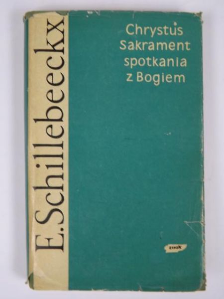 Chrystus Sakrament spotkania z Bogiem