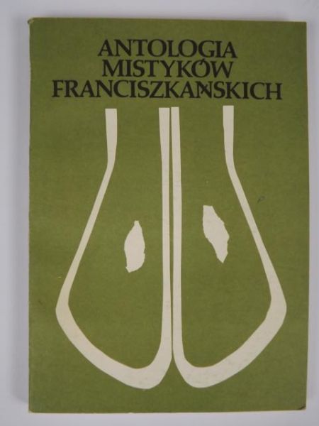 Antologia mistyków franciszkańskich, tom III