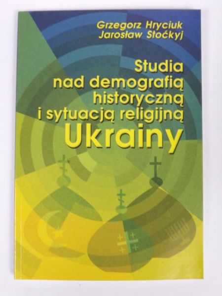 Studium nad demografią historyczną i sytuacją religijną Ukrainy