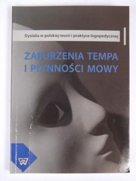 Brejnak Wojciech (red.) - Zaburzenia tempa i płynności mowy
